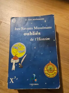 Les Savants Musulmans oublies de l'Histoire