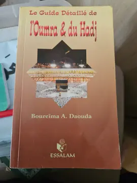 Le Guide Détaillé de l'Omra & du Hadj